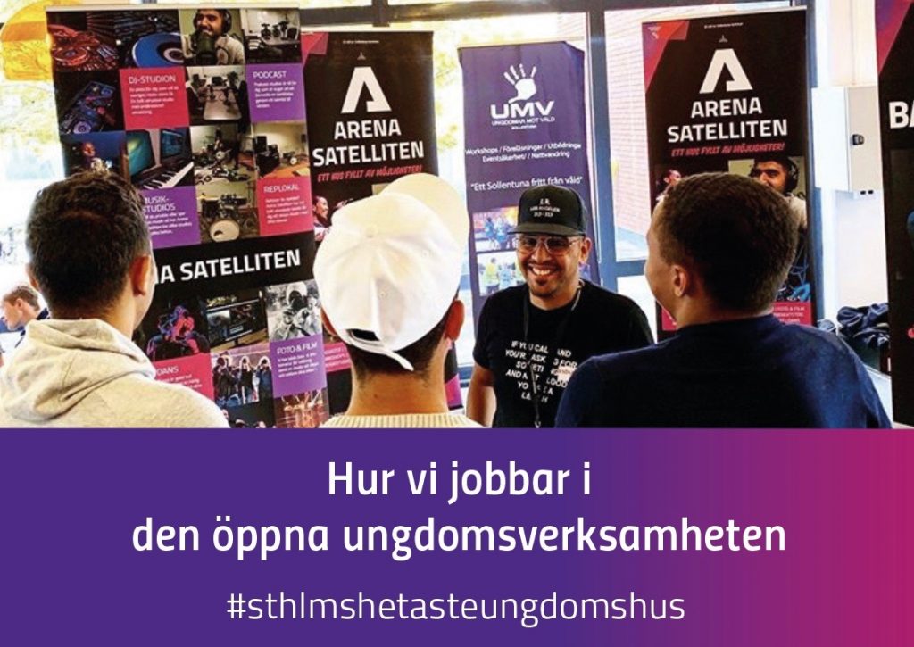 Arbetsmetoder - Hur jobbar vi med ungdomsverksamheten? - Arena Satelliten